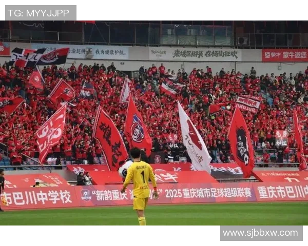 重庆足球队运营革新探索：从管理模式到球迷体验的全方位升级
