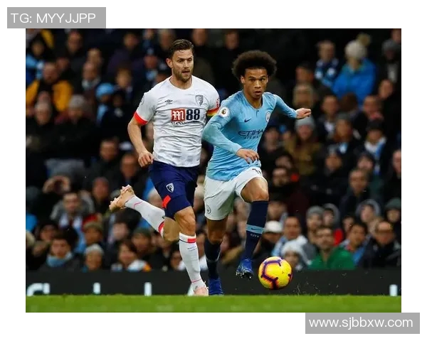 伯恩茅斯主场迎战曼城能否阻挡卫冕冠军的强势进攻