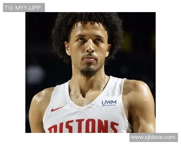 凯德坎宁安如何在NBA赛场上展现领袖风范与个人魅力