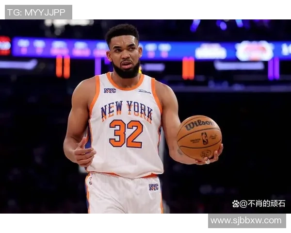卡尔安东尼唐斯如何在NBA赛场上展现全能球技与领导力